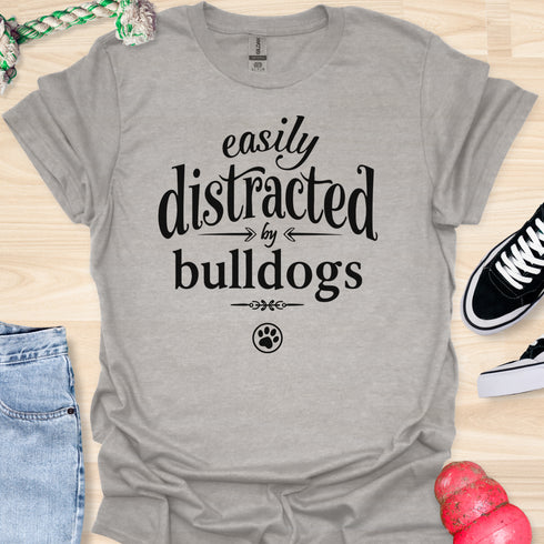 Easily distracted by bulldogs - V1 - Elegant Font T-Shirt